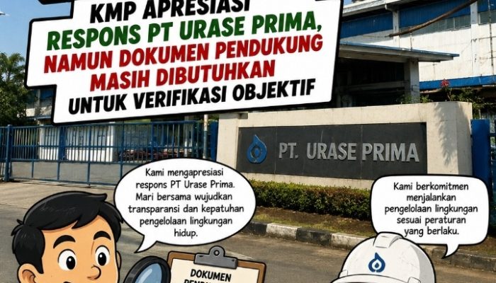 KMP Apresiasi Respons Pt urase Prima,Namun Dokumen Pendukung Masih Di butuhkan untuk verifikasi Objektif